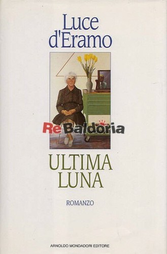Ultima luna mondadori eramo - ultima, d'eramo