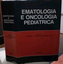 AA.VV. EMATOLOGIA E ONCOLOGIA PEDIATRICA ed. Piccin 1983