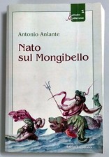 Nato sul Mongibello di Antonio Aniante Libro N