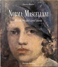 Franco Basile, Norma Mascellani. Il colore dei cent'anni, Ed. Minerva, 2009