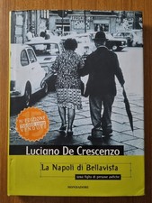 De Crescenzo L. - La Napoli di Bellavista - Mondadori 2001 Raro - dedica Piscopo