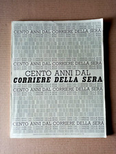 Cento Anni  dal Corriere della Sera    Supplemento al Corriere della Sera  1976
