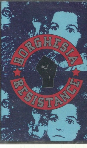 Borghesia resistance - borghesia,