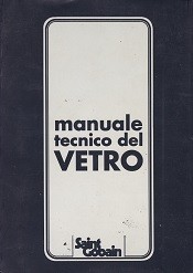 Manuale tecnico del - , vetro