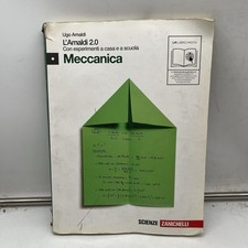 U Amaldi - L'Amaldi 2.0 Con esperimenti a casa e a scuola Meccanica - zanichelli