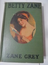 Betty Zane by Zane Grey 1903
