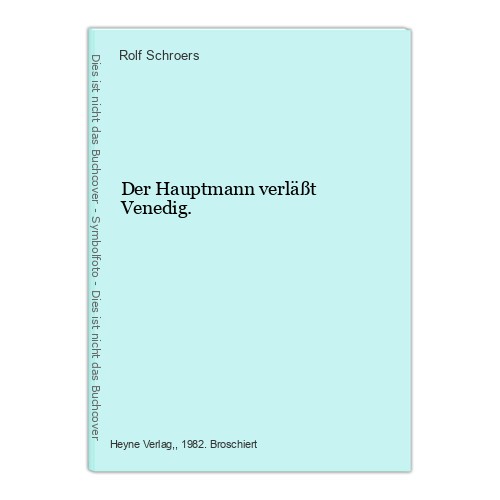 Der hauptmann verläßt - der,