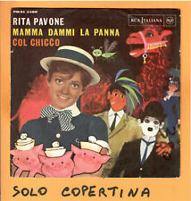 SOLO COPERTINA - 7" - RITA PAVONE - Col chicco - Mamma dammi la panna - VG ITA