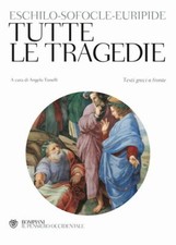 TUTTE LE TRAGEDIE  - ESCHILO