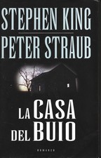 Stephen King e Peter Straub - La casa del buio  Mondolibri   1^ Edz. 2002