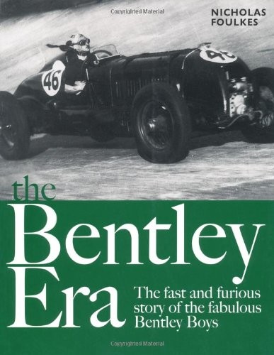 The bentley era - bentley, fast