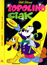 WALT DISNEY : Topolino Ciak 1^ EDIZ. 1972 - ( A. Mondadori )