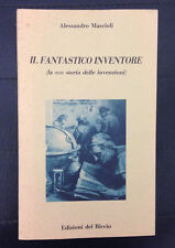 LIBRO IL FANTASTICO INVENTORE LA NON STORIA DELLE INVENZIONI MASCIOLI RICCIO 