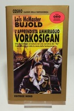 L'APPRENDISTA AMMIRAGLIO VORKOSIGAN - LOIS Bujold - COSMO ORO ED NORD 1998