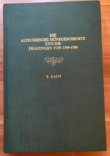 R.Kaim "la storia della moneta russa antica e le coniazioni del 1350-1700"