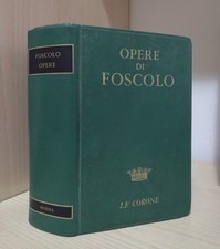 Opere - Ugo Foscolo (Mursia