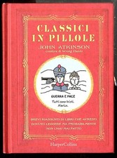 CLASSICI IN PILLOLE BREVI RIASSUNTI DI LIBRI CHE AVRESTI DOVUTO LEGGERE...ETC di