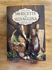 500 RICETTE DI SELVAGGINA  -
