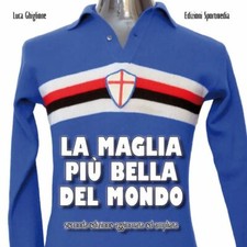 LIBRO SAMPDORIA - La maglia più bella del mondo (seconda edizione)