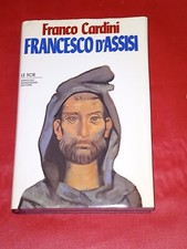 FRANCESCO D'ASSISI, FRANCO CARDINI, MONDADORI, 1989, 1° EDIZIONE