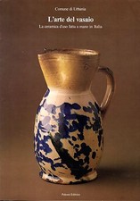 L'Arte Del Vasaio. LA CERAMICA