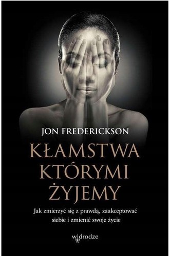 Kłamstwa którymi żyjemy - kŁamstwa,