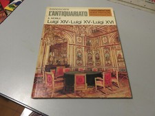 Nietta Aprà IL MOBILE Luigi XIV Luigi XV Luigi XVI  L'ANTIQUARIATO n° 1 