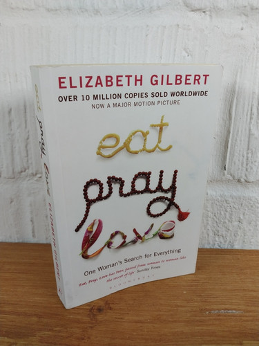 Eat pray love - eat,, pray,