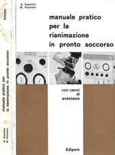 Manuale pratico per la rianimazione in pronto soccorso con cenni di anestesia. .