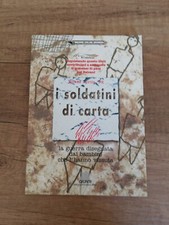I SOLDATINI DI CARTA  Giunti 1999 la guerra disegnata dai bambini