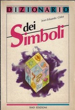 Cirlot, Juan-Ed..DIZIONARIO DEI SIMBOLI