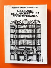 Alle radici dell'architettura contemporanea DEDICA AUTOGRAFA GABETTI