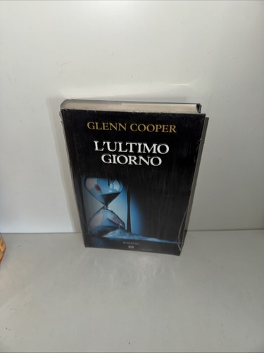 Glenn cooper ultimo giorno - glenn, l'ultimo
