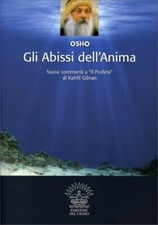 LIBRO GLI ABISSI DELL'ANIMA ALTRI COMMENTI A IL PROFETA DI KAHLIL GIBRAN - OSHO