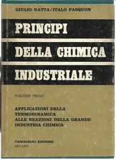 Principi della chimica industriale - Volume primo - Tamburini Ed. 1966 - BUONO