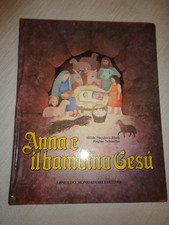 ANNA E IL BAMBINO GESU' Regine Schindler illustraz. Hilde Heyduch-Hurth /1010/