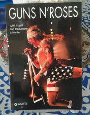 Guns N' Roses. Tutti i testi con traduzione a fronte di Gianrico Bezzato-Giunti