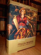 ITALIA MAGICA. LA MAGIA NELLA TRADIZIONE ITALICA.  ADRIANI, Maurilio  1970