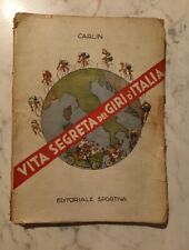 Vita Segreta dei giri d'Italia - Carlo Bergoglio - Carlin - Editoriale Sportiva 