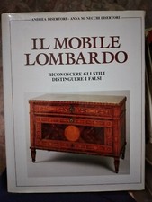 Disertori IL MOBILE LOMBARDO riconoscere stili e falsi ed. De Vecchi 1992