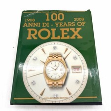 Cento anni di Rolex 1908 2008