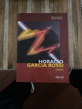 HORACIO GARCIA ROSSI - "DIPINTI" mostra CERVIA (RA) 2005 GRANZOTTO VERSO L'ARTE