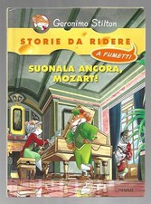 SUONALA ANCORA, MOZART! - Storie da Ridere - Geronimo Stilton - Piemme