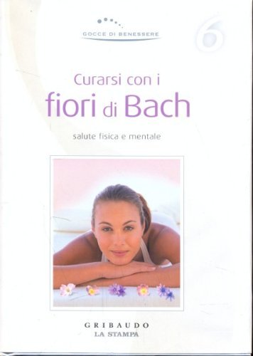 Curarsi con fiori bach - con, di
