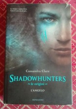 Rarissimo L'ANGELO - SHADOWHUNTERS 2011 - Cassandra CLARE -1° Ediz. 2011
