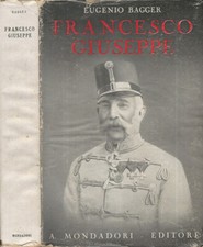 Francesco Giuseppe. . Eugenio Bagger. 1932. IV.