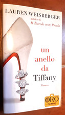 LAUREN WEISBERGER - UN ANELLO DA TIFFANY (1^ ED. ORO PIEMME 2009)