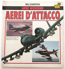 Libro Armi Moderne Aerei D'Attacco Bill Gunston Oscar Illustrati Mondadori 1989