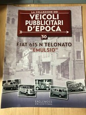 Fascicolo Veicoli Pubblicitari d'Epoca 30 - Fiat 615 N Telonato Emulsio