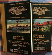 Storia vissuta della guerra di secessione, Ed. Ferni, 1973 Due volumi